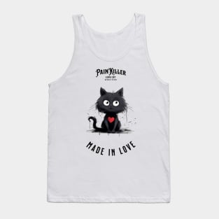 Painkiller made in love cat Tank Top